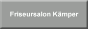 Friseursalon Kämper<br> Friseursalon Kämper<br>