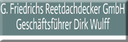 G. Friedrichs Reetdachdecker GmbH<br> Averlak G. Friedrichs Reetdachdecker GmbH<br> Averlak