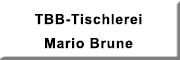 TBB-Tischlerei Mario Brune<br> Gardelegen TBB-Tischlerei Mario Brune<br> Gardelegen