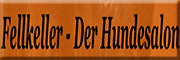 Fellkeller-Der Hundesalon<br>  Selters