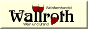 Wein & Brand Wallroth<br>  