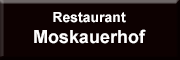 Restaurant Moskauerhof<br>  