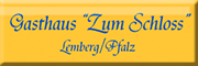 Gasthaus zum Schloss<br> Lemberg Gasthaus zum Schloss<br> Lemberg
