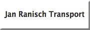 Jan Ranisch Transport GmbH<br>  