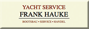 Yachtservice Frank Hauke, Bootsbau-Service-Handel<br>  Varel