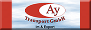 AY Transporte GmbH
Import & Export<br>  