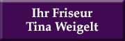Ihr Friseur Tina Weigelt<br> Bautzen Ihr Friseur Tina Weigelt<br> Bautzen