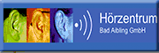 Hörzentrum Bad Aibling GmbH<br> Hörzentrum Bad Aibling GmbH<br>