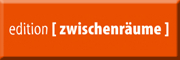 Edition Zwischenräume<br>Michaela Barthel Großbeeren Edition Zwischenräume<br>Michaela Barthel Großbeeren
