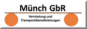 Vermietung und Transport-Dienstleistungen Münch GbR Pohlheim