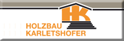 Holzbau Karletshofer GmbH & Co.KG Staig