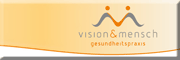 Vision & Mensch Gesundheitspraxis 