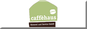 caffèhaus Rösterei und Service GmbH Schwaig