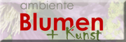 Ambiente Blumen + Kunst Donauwörth