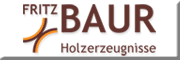 Fritz Baur Holzerzeugnisse GmbH Bernau im Schwarzwald