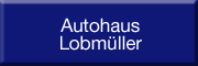 Autohaus Lobmüller GmbH 