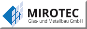 MIROTEC Glas- u. Metall GmbH Wettringen