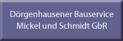 Dörgenhausener Bauservice <br>Mickel und Schmidt GbR Hoyerswerda Dörgenhausener Bauservice <br>Mickel und Schmidt GbR Hoyerswerda