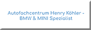 Autofachcentrum Henry Köhler <br>BMW & MINI Spezialist Eberswalde Autofachcentrum Henry Köhler <br>BMW & MINI Spezialist Eberswalde