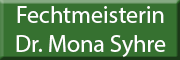 Fechtmeisterin Dr. Mona Syhre Bennewitz Fechtmeisterin Dr. Mona Syhre Bennewitz