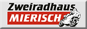 Zweiradhaus Mierisch<br> Elstra Zweiradhaus Mierisch<br> Elstra