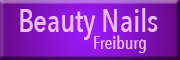 Beauty Nails Freiburg<br>  Freiburg im Breisgau