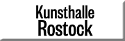 Kunsthalle Rostock
<br> Rostock Kunsthalle Rostock
<br> Rostock