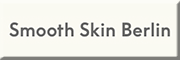 smooth skin berlin <br>Dauerhafte Haarentfernung 