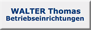 WALTER Thomas Betriebseinrichtungen<br> Bad Buchau WALTER Thomas Betriebseinrichtungen<br> Bad Buchau
