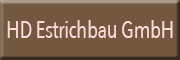 HD Estrichbau GmbH<br> Offenbach am Main HD Estrichbau GmbH<br> Offenbach am Main