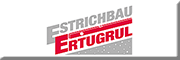 Ertugrul Estrich GmbH<br> Moosburg Ertugrul Estrich GmbH<br> Moosburg