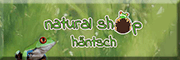 Naturalshop Häntsch<br>Frank und Simone Häntsch Kirschau Naturalshop Häntsch<br>Frank und Simone Häntsch Kirschau