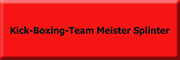 Kick-Boxing-Team Meister Splinter<br>  