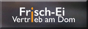 Frisch-Ei-Vertrieb am Dom GmbH<br>  
