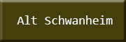 Alt Schwanheim<br>  