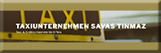 Taxiunternehmen Savas Tinmaz<br>  Dachau