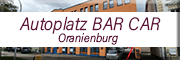 Autoplatz BAR CAR Oranienburg<br>  Oranienburg