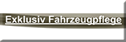 Exklusiv Fahrzeugpflege<br> Beelitz Exklusiv Fahrzeugpflege<br> Beelitz
