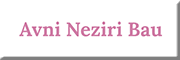 Avni Neziri Bau<br> Avni Neziri Bau<br>