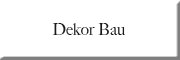 Dekor Bau<br>  Ettenheim