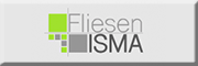 Fliesen ISMA<br> Fliesen ISMA<br>