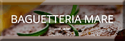 Baguetteria Mare<br>  