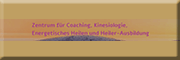 Zentrum für Coaching, Kinesiologie,
Energetisches Heilen, Heiler-Ausbildung<br> Zentrum für Coaching, Kinesiologie,
Energetisches Heilen, Heiler-Ausbildung<br>