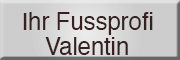 Ihr Fussprofi Valentin<br> Ihr Fussprofi Valentin<br>