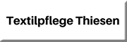 Textilpflege Thiesen<br> Textilpflege Thiesen<br>
