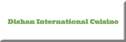 Dishan International Cuisine<br> Dishan International Cuisine<br>