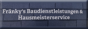 Fränky`s Baudienstleistungen & Hausmeisterservice<br>Frank Zorn Bergen auf Rügen Fränky`s Baudienstleistungen & Hausmeisterservice<br>Frank Zorn Bergen auf Rügen