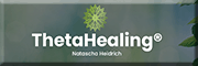 ThetaHealing®Natascha Heidrich Lebe dein Leben Sehnde ThetaHealing®Natascha Heidrich Lebe dein Leben Sehnde