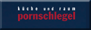 Küche und Raum Pornschlegel 