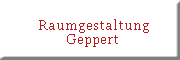 Raumgestaltung-Geppert Görlitz Raumgestaltung-Geppert Görlitz